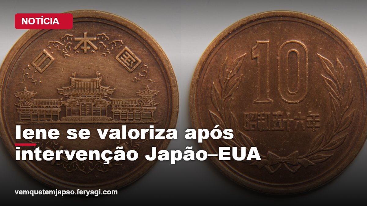 Iene se valoriza após intervenção Japão-EUA: boa notícia para quem envia dinheiro ao Brasil