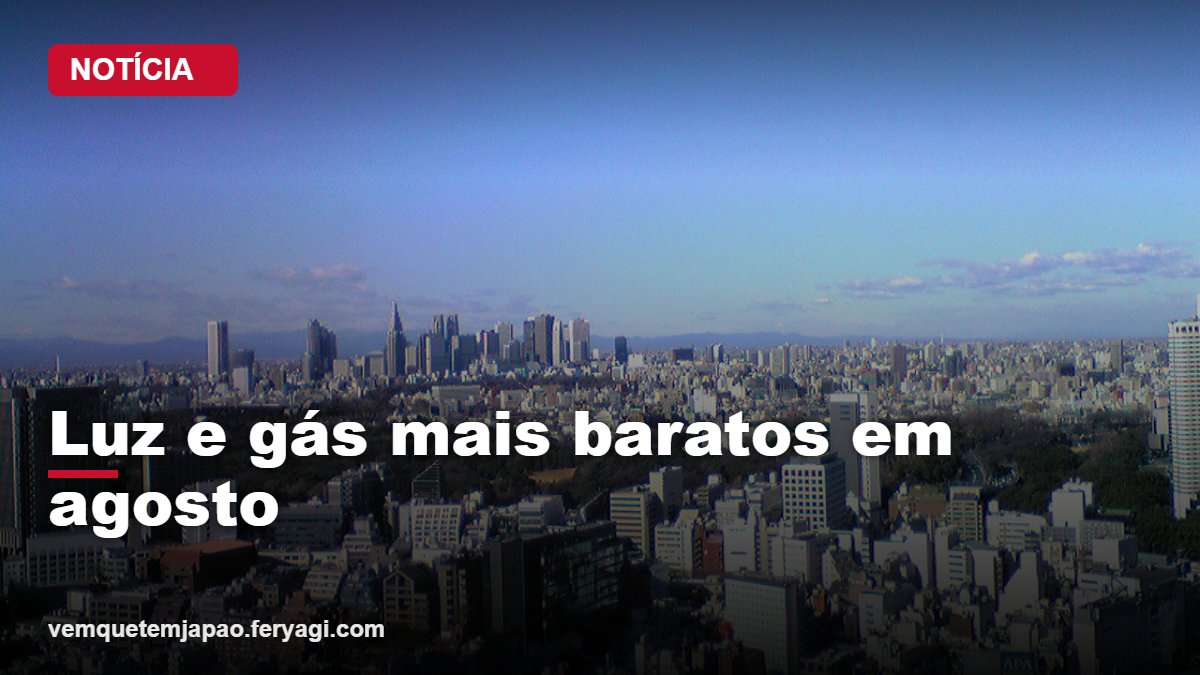 Contas de luz e gás ficam mais baratas em agosto no Japão com subsídio do governo