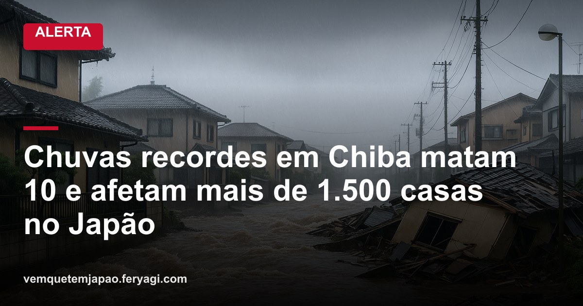 Chuvas recordes em Chiba matam 10 e afetam mais de 1.500 casas no Japão