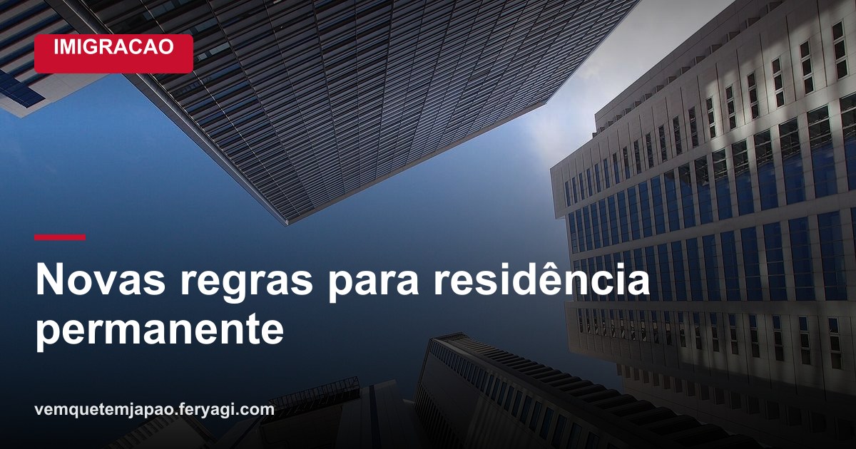 Japão abre consulta pública sobre regras mais rígidas para residência permanente