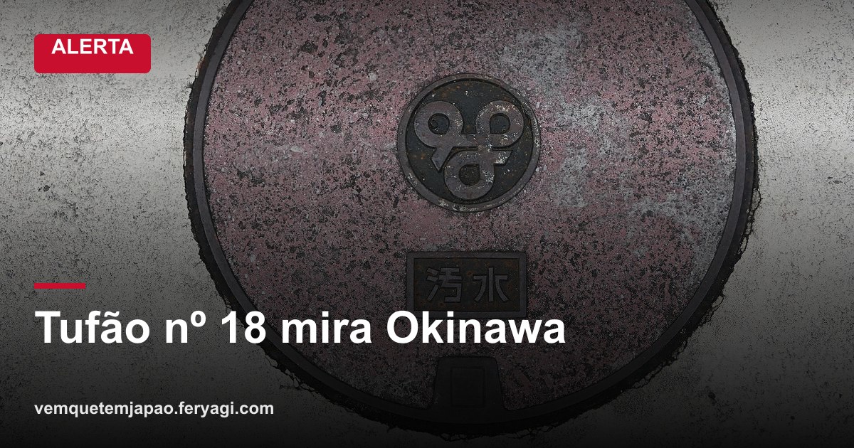 Tufão nº 18 se aproxima de Okinawa e traz ventos fortes e chuva ao sudoeste do Japão