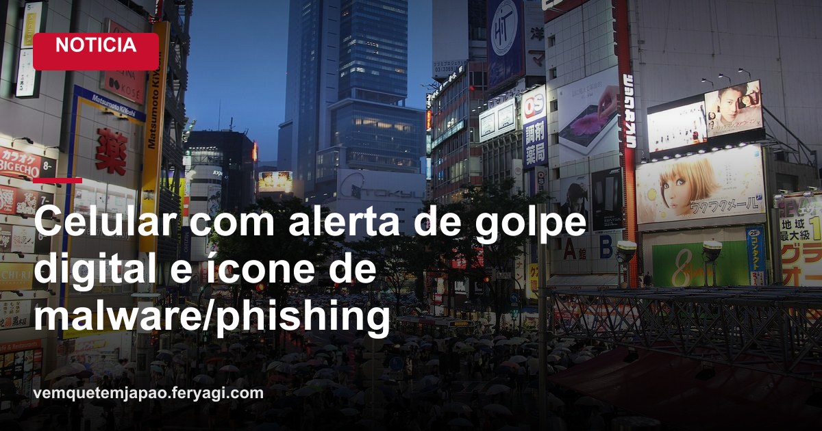 Golpe com aplicativo falso assume controle do celular e rouba dinheiro no Japão