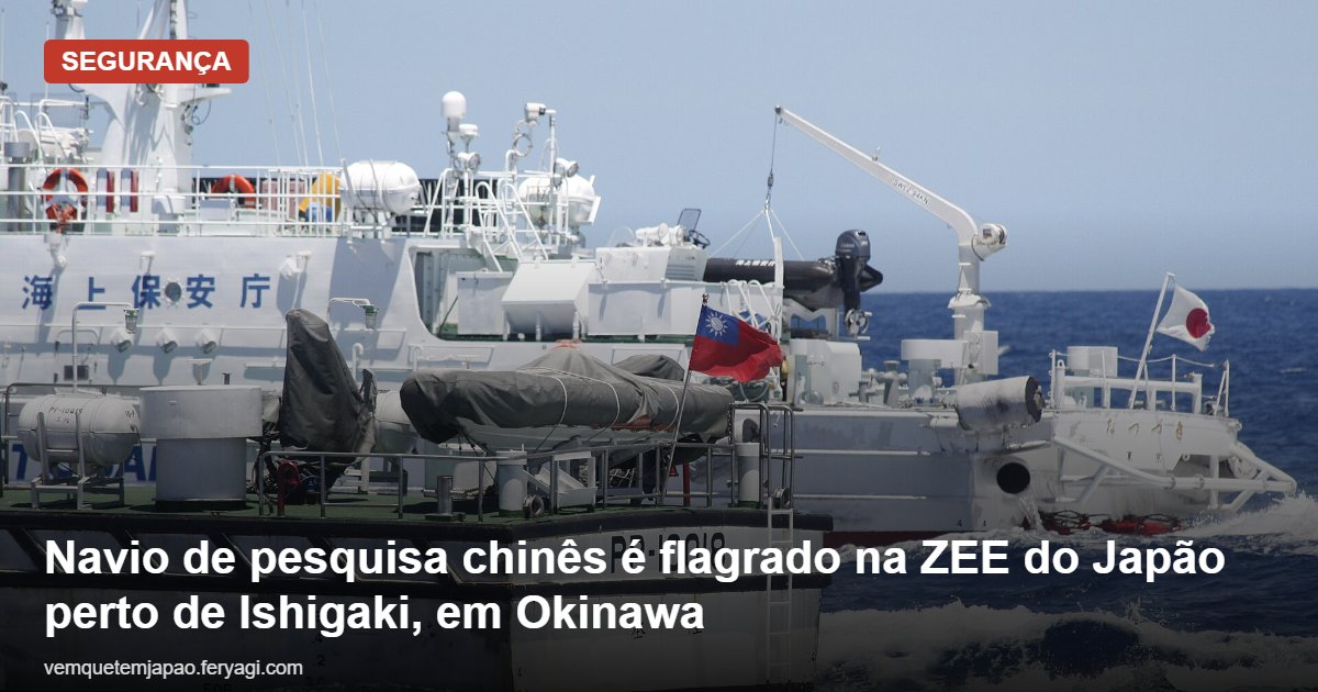 Navio de pesquisa chinês é flagrado na ZEE do Japão perto de Ishigaki, em Okinawa