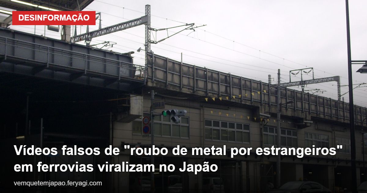 Vídeos falsos de "roubo de metal por estrangeiros" em ferrovias viralizam no Japão, alerta empresa de segurança