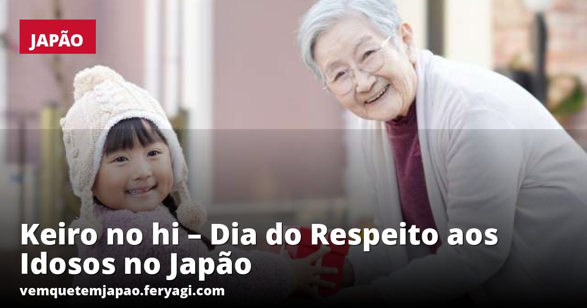 Keiro no hi – Dia do Respeito aos Idosos no Japão