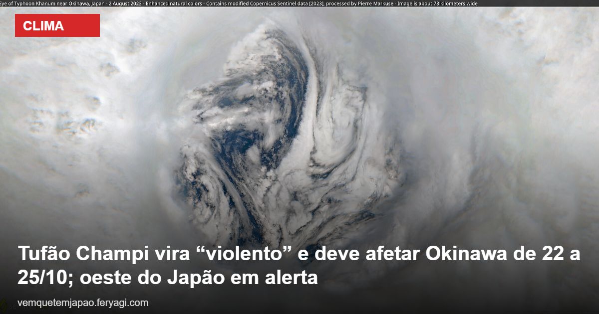 Tufão Champi vira "violento" e deve afetar Okinawa de 22 a 25/10; oeste do Japão fica em alerta para segunda (26)